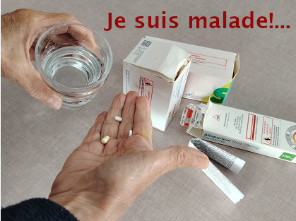 Je suis malade !…
