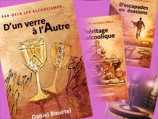 Prochaines étapes pour la trilogie &lsquo;Par-delà les alcoolismes…&rsquo;